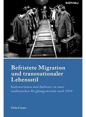 预订 Befristete Migration und transnationaler Lebensstil: Italienerinnen und Italiener in einer wallonischen Bergbaugeme