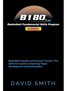 预订 B180 Basketball Fundamental Skills Program: Basketball Coaches and Personal Trainers: The Definitive Guide to Impro