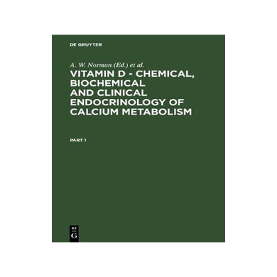 [预订]Vitamin D - Chemical, Biochemical and Clinical Endocrinology of Calcium Metabolism 9783112327296