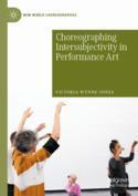 【预订】Choreographing Intersubjectivity in Performance Art 9783030405878
