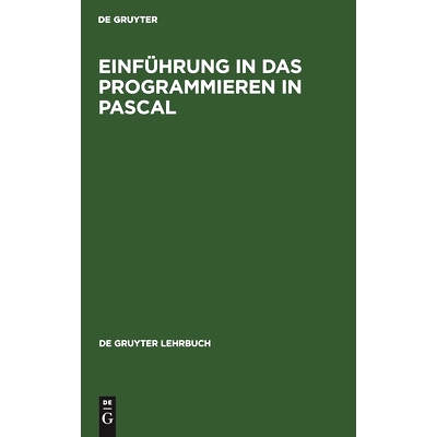预订 Einführung in das Programmieren in PASCAL: Mit Sonderteil TURBO-PASCAL-System: 9783110127263
