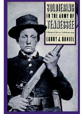 预订 Soldiering in the Army of Tennessee: A Portrait of Life in a Confederate Army: 9780807855522