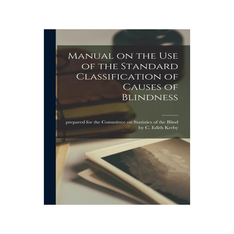 [预订]Manual on the Use of the Standard Classification of Causes of Blindness 9781013400667