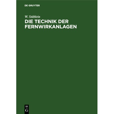 预订 Die Technik der Fernwirkanlagen: Fernüberwachungs- und Fernbetätigungseinrichtungen für den elektrischen Kraftwe