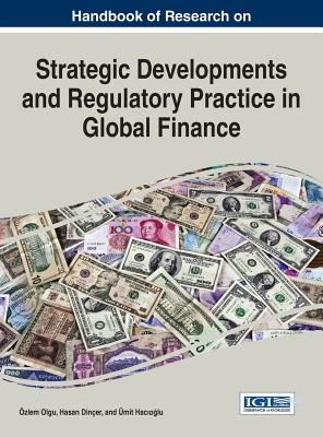 【预订】Handbook of Research on Strategic Developments and Regulatory Practice in Global Finance