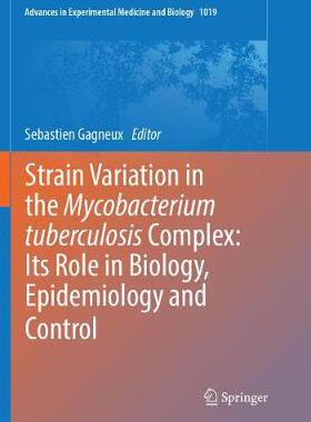 【预订】Strain Variation in the Mycobacterium tuberculosis Complex: Its Role in Biology, Epidemiology and Control