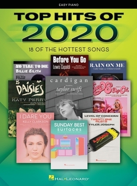 【预订】Top Hits of 2020: 18 of the Hottest Songs Arranged for Easy Piano with Lyrics: Easy Piano Songbook