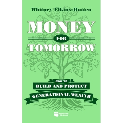 预订 Money for Tomorrow: How to Build and Protect Generational Wealth