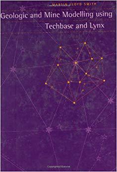 【预售】Geologic and Mine Modelling Using Techbase and Lynx