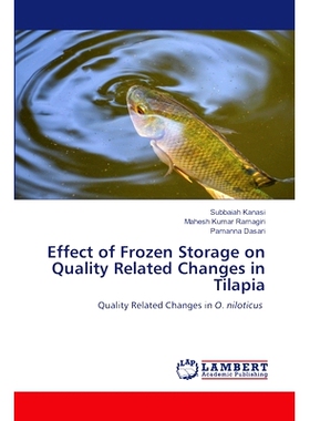 预订 Effect of Frozen Storage on Quality Related Changes in Tilapia 冷冻贮藏对罗非鱼品质相关变化的影响: 9786205632376