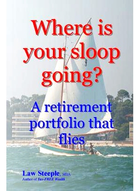 预订 Where is your sloop going?: A retirement portfolio that flies: 9781478314127