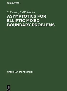 [预订]Asymptotics for Elliptic Mixed Boundary Problems 9783112577097