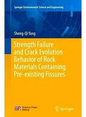 预订 Strength Failure and Crack Evolution Behavior of Rock Materials Containing Pre-existing Fissures: 9783662516775