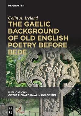 [预订]The Gaelic Background of Old English Poetry before Bede 9781501522147