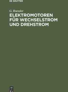 【预订】Elektromotoren für Wechselstrom und Drehstrom 9783486730128
