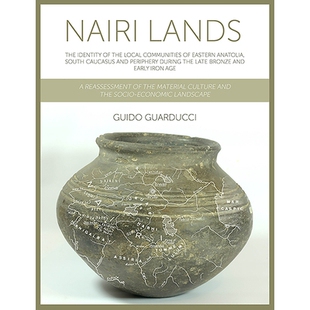 预订 Nairi Lands: The Identity of the Local Communities of Eastern Anatolia, South Caucasus and Periphery During the Lat