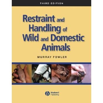 预订 Restraint and Handling of Wild and Domestic Animals 野生动物与家畜的约束与处理: 9780813814322