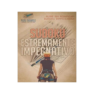 [预订]Sudoku estremamente impegnativo - Oltre 200 rompicapi Sudoku difficilissimi 9781541945630