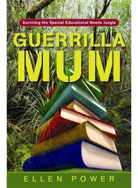 Guerrilla Mum: Surviving the Special Educational Needs Jungle 游击妈妈：在特殊教育需求丛林中生存: 9781843109990