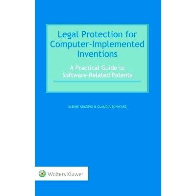 预订 Legal Protection for Computer-Implemented Inventions 计算机实施发明的法律保护: 9789041152299