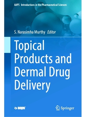 预订 Topical Products and Dermal Drug Delivery 局部用产品与经皮*递送: 9783031805240