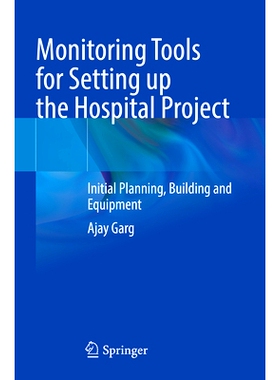 预订 Monitoring Tools for Setting up the Hospital Project: Initial Planning, Building and Equipment 用于设置医院项目的监