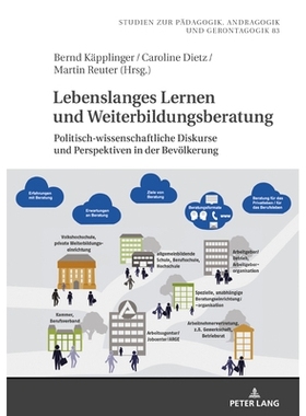 预订 Lebenslanges Lernen und Weiterbildungsberatung: Politisch-wissenschaftliche Diskurse und Perspektiven in der Bevöl