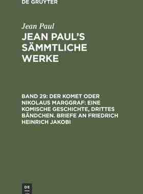 【预订】Der Komet oder Nikolaus Marggraf: Eine komische Geschichte, drittes  9783111226460