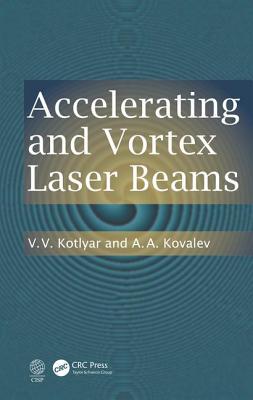 【预订】Accelerating and Vortex Laser Beams