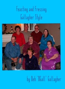 预订 Feasting and Fressing Gallagher Style: 9780998909837