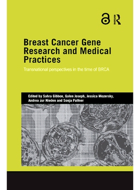 预订 Breast Cancer Gene Research and Medical Practices: Transnational Perspectives in the Time of Brca: 9780367867843