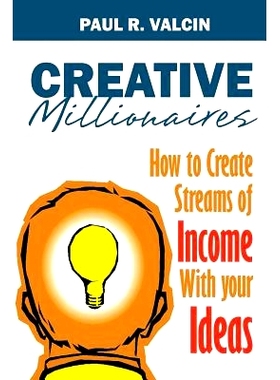 预订 Creative Millionaires: How to Create Streams of Income with Your Ideas: 9781490449197