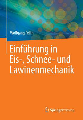 预订 Einführung in Eis-, Schnee- und Lawinenmechanik
