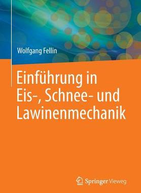 预订 Einführung in Eis-, Schnee- und Lawinenmechanik