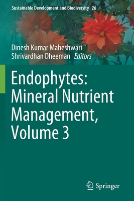【预订】Endophytes: Mineral Nutrient Management, Volume 3 9783030654498