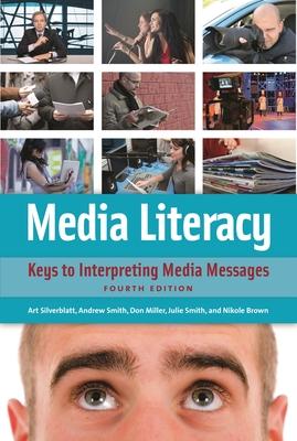 [预订]Media Literacy: Keys to Interpreting Media Messages, 4/e 9781440830914