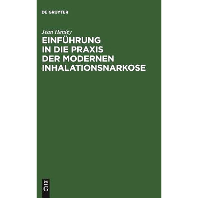 预订 Einführung in die Praxis der modernen Inhalationsnarkose: 9783111056821