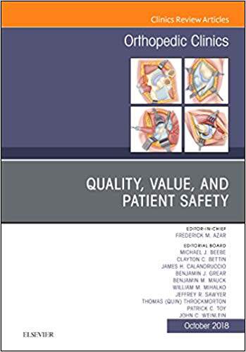 【预售】Quality, Value, and Patient Safety in Orthopedic Surgery, An Issue of Orthopedic Clinics