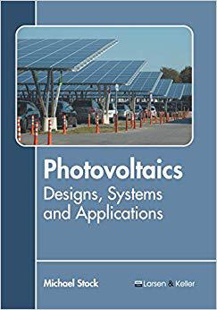 【预售】Photovoltaics: Designs, Systems and Applications