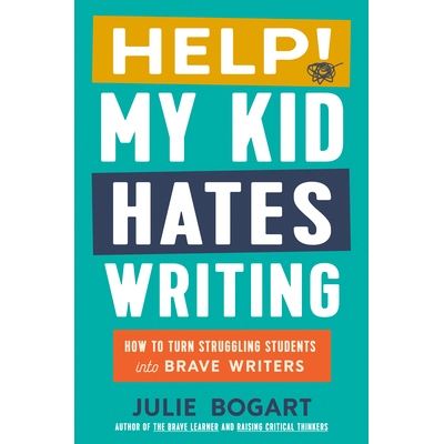 预订 Help! My Kid Hates Writing: How to Turn Struggling Students Into Brave Writers 救命！我的孩子讨厌写作: 978059371316
