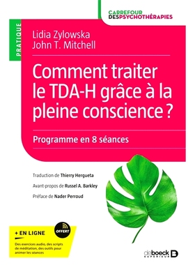 预订 Comment traiter le TDA-H grâce à la pleine conscience ? : manuel d’intervention pratique, programme en 8 séance