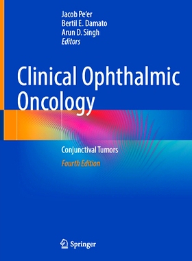 预订 Clinical Ophthalmic Oncology: Conjunctival Tumors 临床眼肿瘤学：结膜肿瘤 第4版: 9783031724428