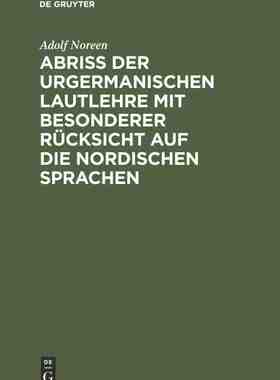 【预订】Abriß der urgermanischen Lautlehre mit besonderer Rücksicht auf di 9783111321868
