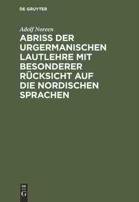 【预订】Abriß der urgermanischen Lautlehre mit besonderer Rücksicht auf di 9783111321868