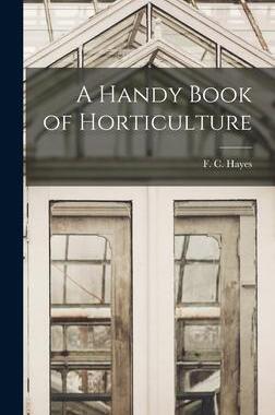 [预订]A Handy Book of Horticulture 9781015987289