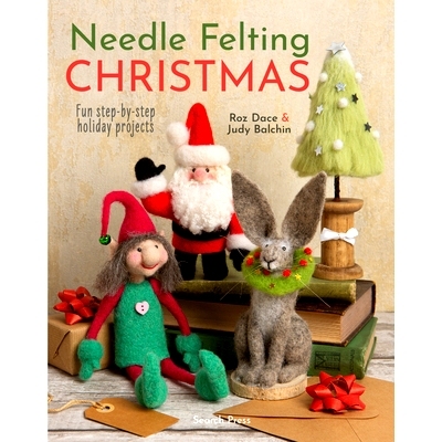 预订 Needle Felting Christmas: Fun Step-By-Step Holiday Projects: 9781800921993