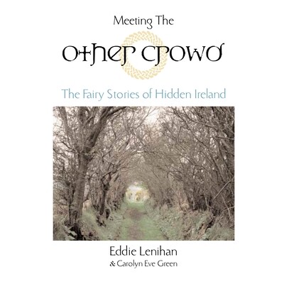 预订 Meeting the Other Crowd: The Fairy Stories of Hidden Ireland: 9781585423071