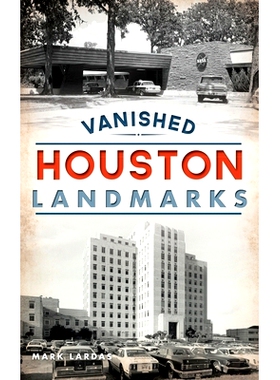 预订 Vanished Houston Landmarks: 9781540241962