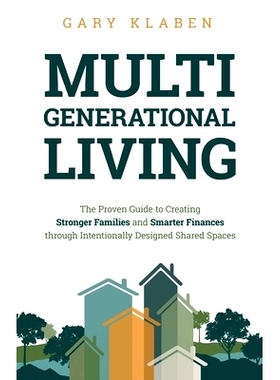 预订 Multi-Generational Living: The Proven Guide to Creating Stronger Families and Smarter Finances Through Intentionall