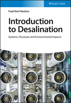 【预订】Introduction To Desalination - Systems, Processes And Environmental Impacts